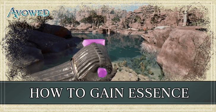 Avowed - How to Gain Essence