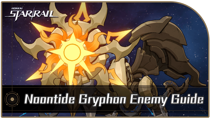 Honkai Star Rail - Noontide Gryphon Enemy Guide