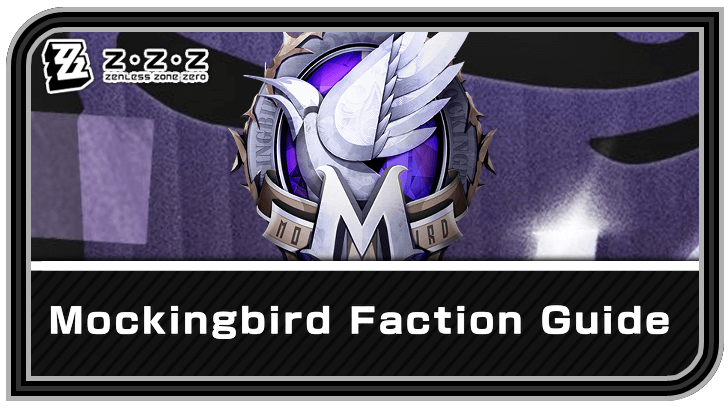 Zenless Zone Zero Mockingbird Faction Guide