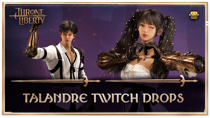 Throne and Liberty Talandre Twitch Drops