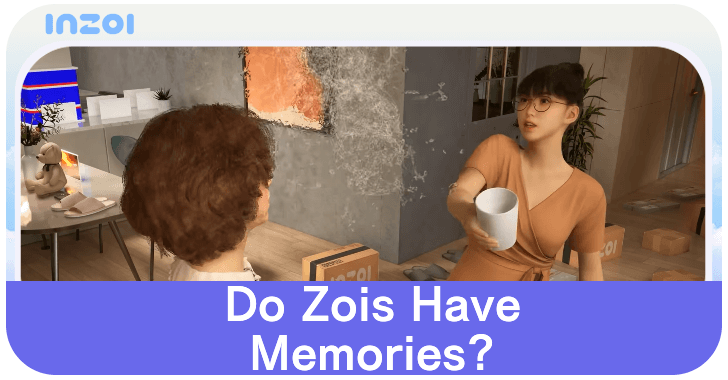 inZOI Do Zois Have Memories