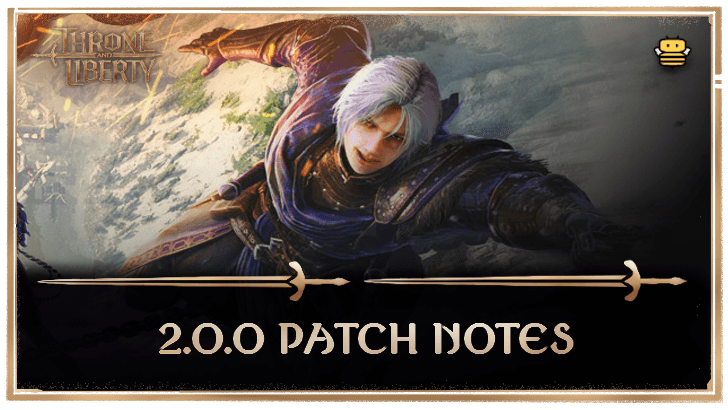 Throne and Liberty - 2.0.0 Patch Notes