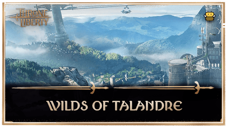Throne and Liberty - Wilds of Talandre