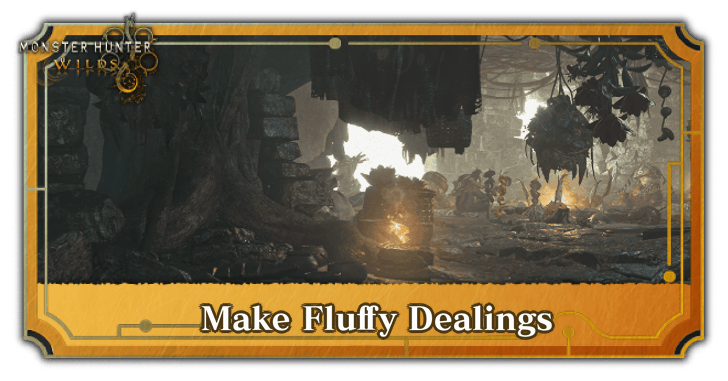 Monster Hunter Wilds - Make Fluffy Dealings