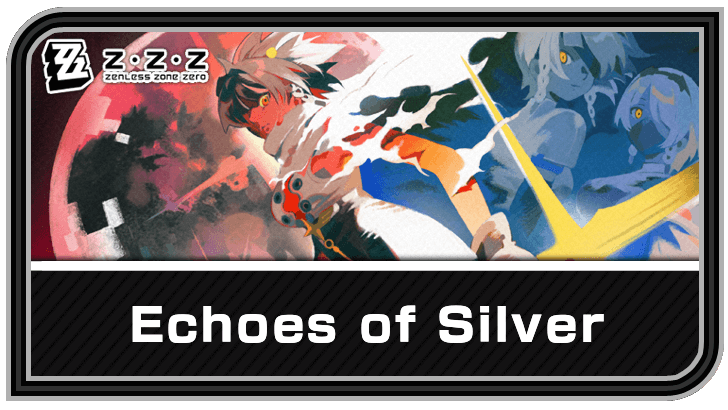 Zenless Zone Zero - Echoes of Silver Commission Guide