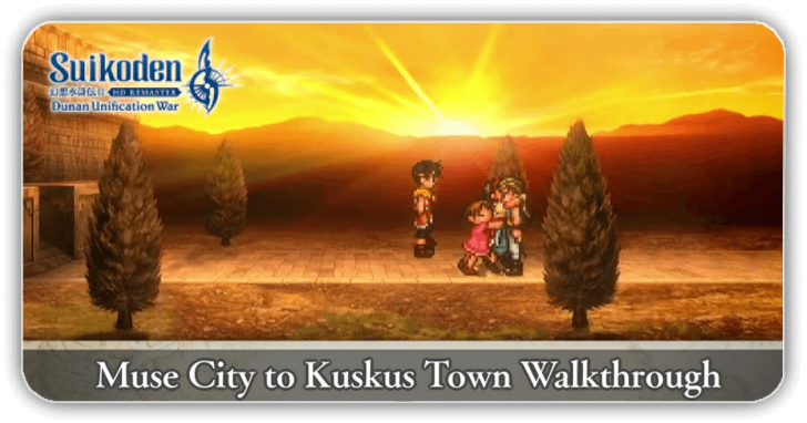Suikoden 2 - Muse City to Kuskus Town Walkthrough