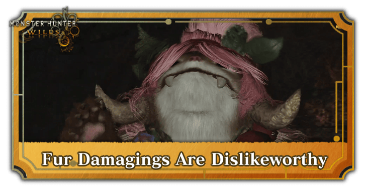 Monster Hunter Wilds - Fur Damagings Are Dislikeworthy, more:show