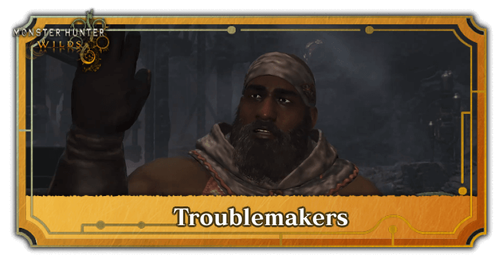 Monster Hunter Wilds - Troublemakers