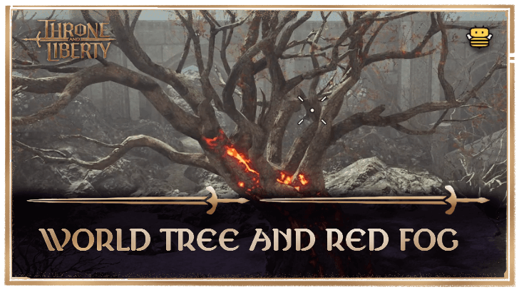 Throne and Liberty - World Tree and Red Fog Resonating Memories Quest