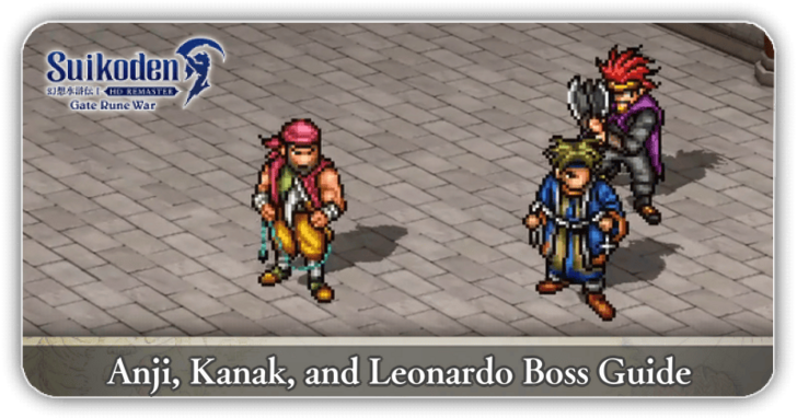 Suikoden I HD Remaster - Anji, Kanak, and Leonardo Boss Guide Banner.png