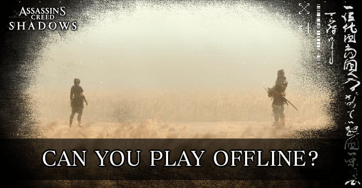 AC Shadows - Can You Play Offline