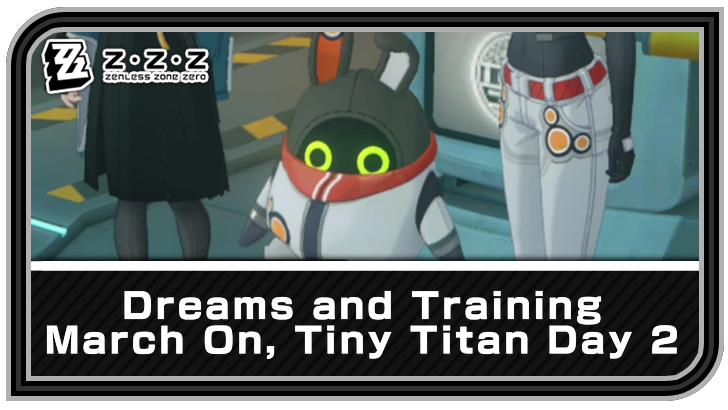 Zenless Zone Zero Dreams and Training Day 2 Guide