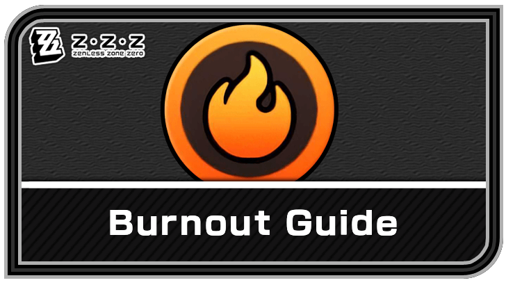 Zenless Zone Zero Burnout Guide