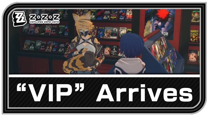 Zenless Zone Zero - “VIP” Arrives Commission Guide