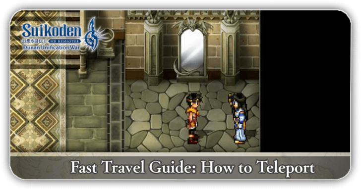 Suikoden II - Fast Travel Guide How to Teleport