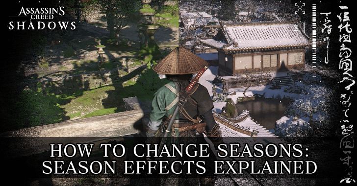 How to Change Seasons and Season Effects Explained