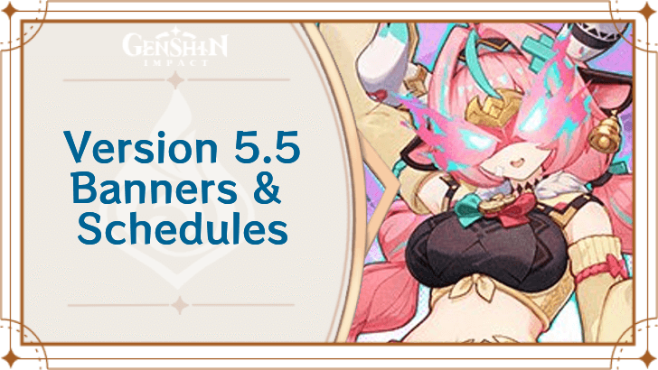 Genshin Impact - Genshin Impact 5.5 Banners and Characters