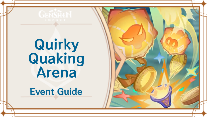Genshin Impact - Quirky Quaking Arena Event