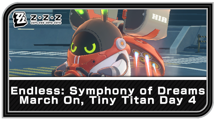 Zenless Zone Zero Symphony of Dreams Day 4 Guide