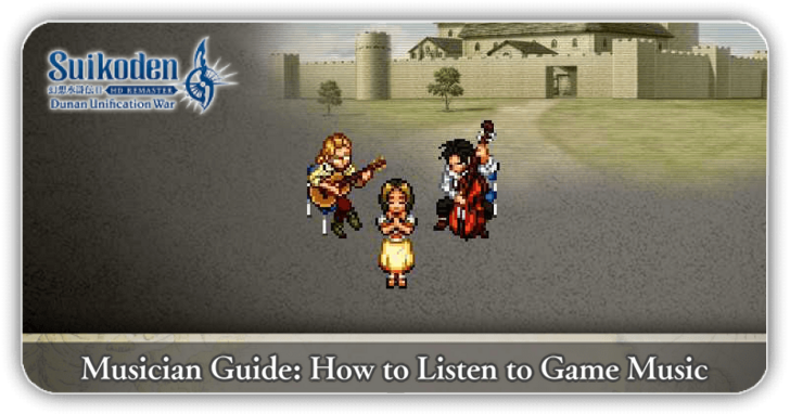 Suikoden II - Musician Guide How to Listen to Game Music