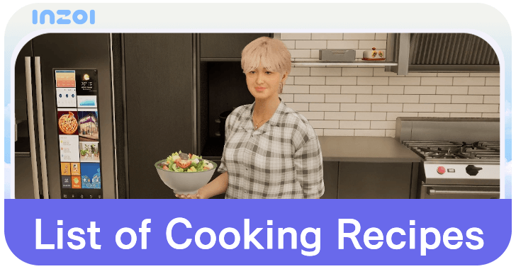 inZOI List of Cooking Recipes
