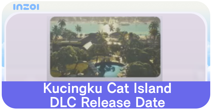inZOI Kucingku Cat Island DLC Release Date