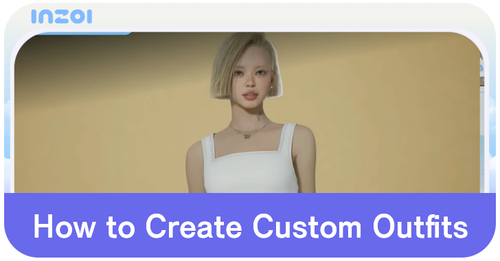 inZOI How to Create Custom Outfits