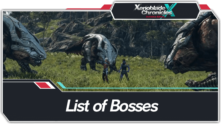 Xenoblade Chronicles X - List of Bosses