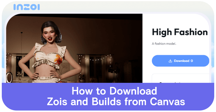 inZOI - How to Download Zois and Builds from Canvas