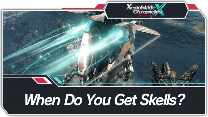 Xenoblade Chronicles X Definitive Edition - When Do You Get Skells