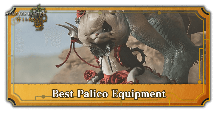 Monster Hunter Wilds - Best Palico Equipment and Gear