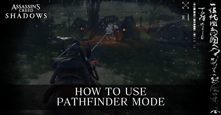 AC Shadows - How to Use Pathfinder Mode