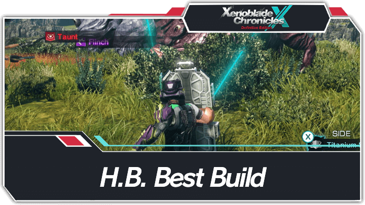 Xenoblade Chronicles X H.B. Best Build