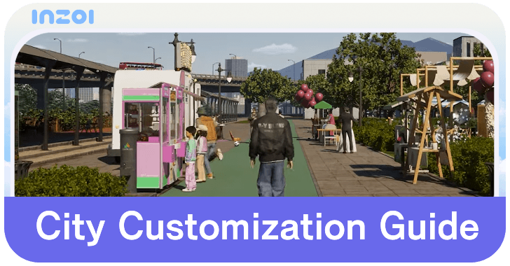 inZOI - City Customization Guide