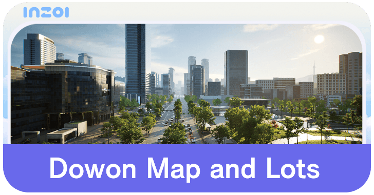 inZOI Dowon Map and Lots