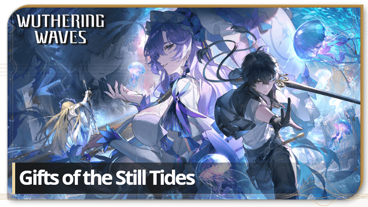 Wuthering Waves - Gifts of the Still Tides