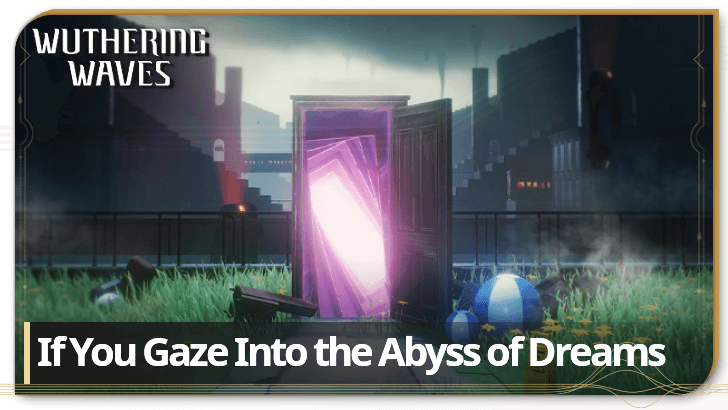 Wuthering Waves - If You Gaze Into the Abyss of Dreams