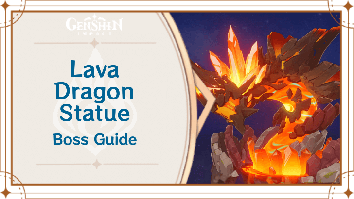 Genshin Impact Lava Dragon Statue Boss Guide and Location