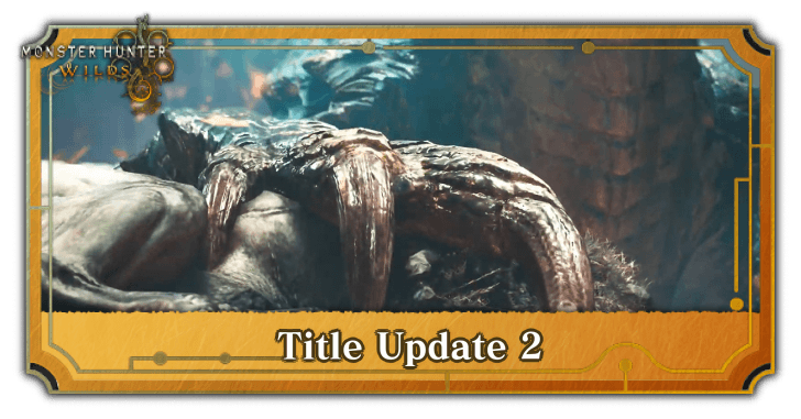 Monster Hunter Wilds - Title Update 2 Release Date and Monsters