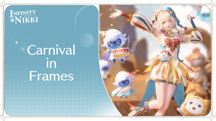 Infinity Nikki - Carnival in Frames Top Image Banner.png