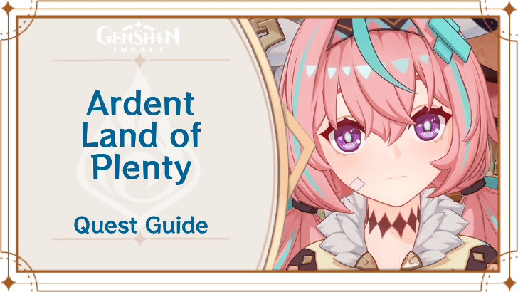 Genshin Impact - Ardent Land of Plenty Tribal Chronicle Guide