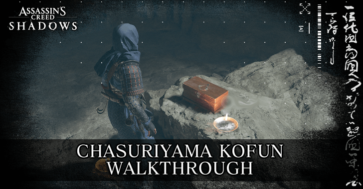 AC Shadows - Chasuriyama Kofun Walkthrough and Location