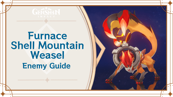 Genshin Impact Furnace Shell Mountain Weasel Enemy Guide Top Banner
