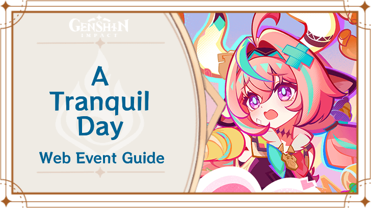 Genshin Impact - A Tranquil Day Web Event Guide