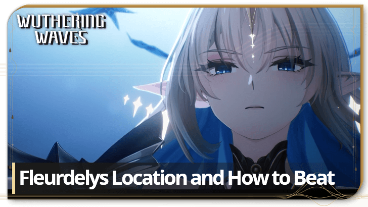 Wuthering Waves - Fleurdelys Location and How to Beat