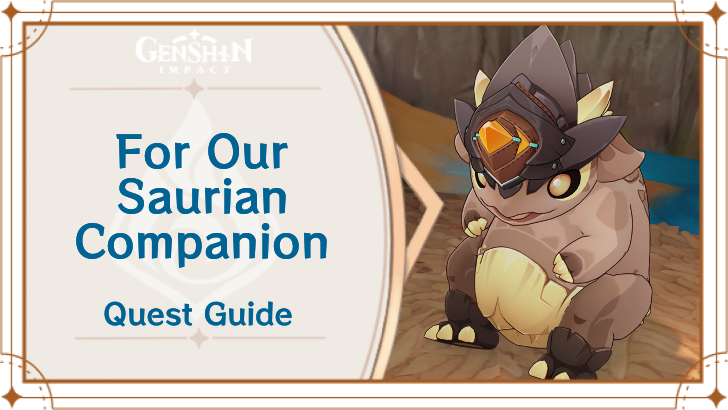 Genshin - For Our Saurian Companion Quest Guide