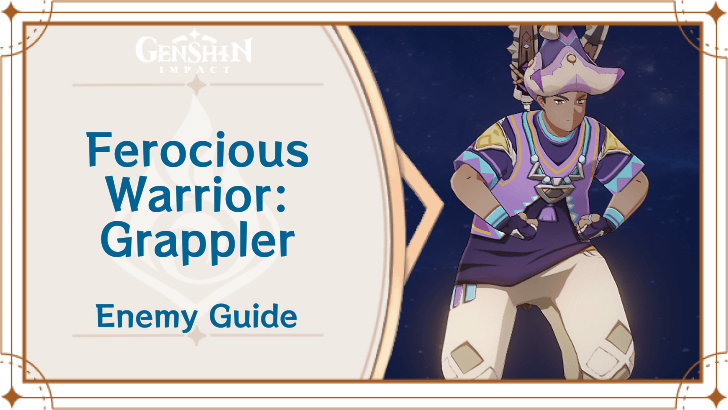 Genshin Impact Ferocious Warrior - Grappler Enemy Guide Top Banner