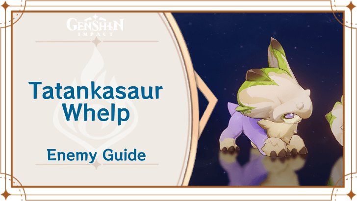 Genshin Impact Tatankasaur Whelp Enemy Guide Top Banner
