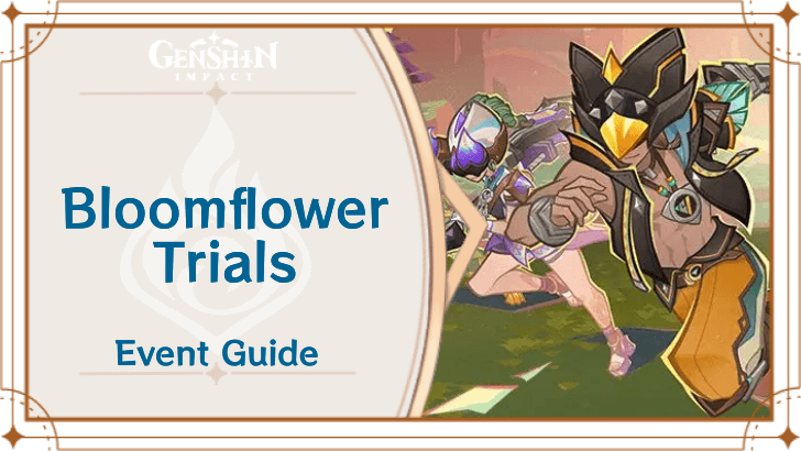 Genshin Impact - Bloomflower Trials Event Guide
