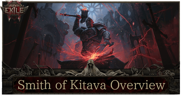 Smith of Kitava Ascendancy Overview and Skills